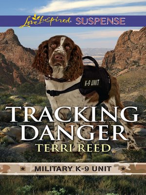 cover image of Tracking Danger (Military K-9 Unit novella)